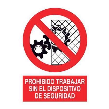 Señalítica :  Prohibido trabajar sin el dispositivo de seguridad
