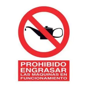 Señal Prohibido engrasar las máquinas en funcionamiento