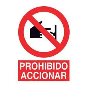 Señales de prevención : Prohibido accionar