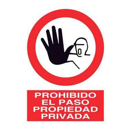 Señales de seguridad :  Prohibido el paso propiedad privada