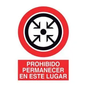 Señalizaciones : Prohibido permanecer en este lugar
