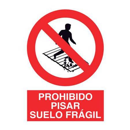 Señalización de prevención :  Prohibido pisar suelo frágil