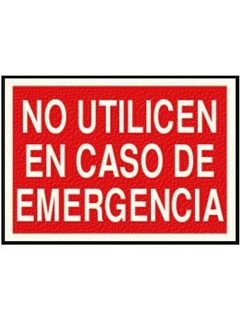 Señalítica :  No utilicen en caso de emergencia