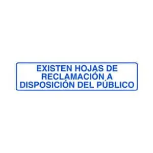 Señalítica : Existen hojas de reclamación a disposición del público