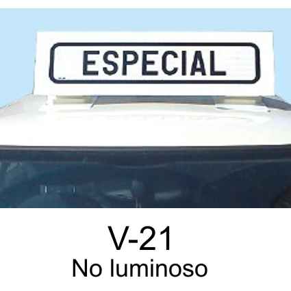 V21 Cartel avisador especial sin luz