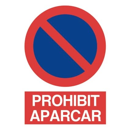 Senyal de prohibició : Prohibit aparcar