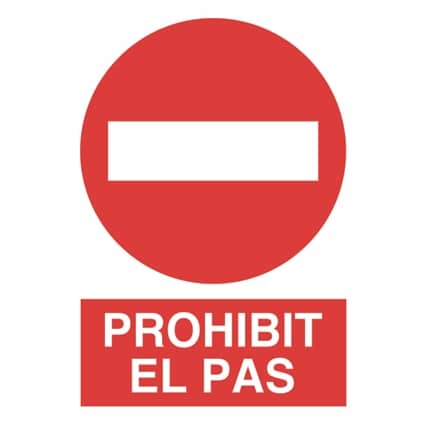 Senyal de prohibició :  Prohibit el pas
