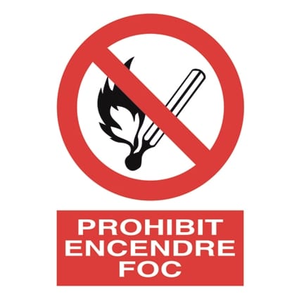 Senyal de prohibició : Prohibit encendre foc