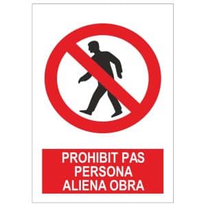 Senyal prohibit pas persona aliena obra
