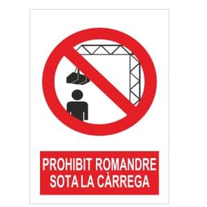 Senyal prohibit romandre sota la carrega